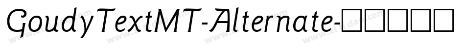 GoudyTextMT-Alternate字体转换
