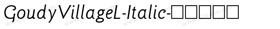 GoudyVillageL-Italic字体转换