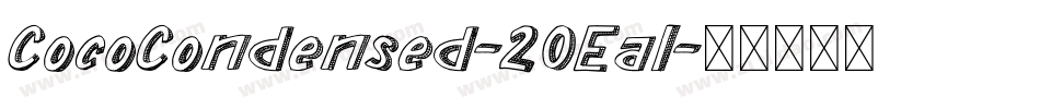 CocoCondensed-2OEal字体转换