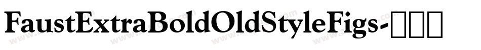 FaustExtraBoldOldStyleFigs字体转换