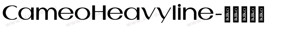 CameoHeavyline字体转换