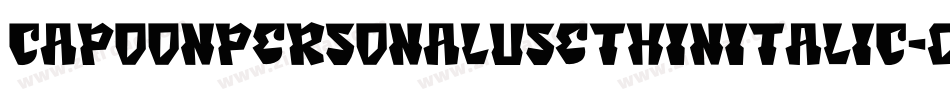 CapoonPersonalUseThinItalic-dEVK字体转换