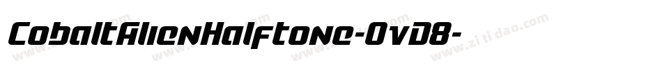 CobaltAlienHalftone-OvD8字体转换 CobaltAlienHalftone-OvD8字体转换