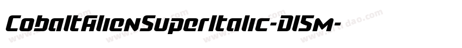 CobaltAlienSuperItalic-Dl5m字体转换