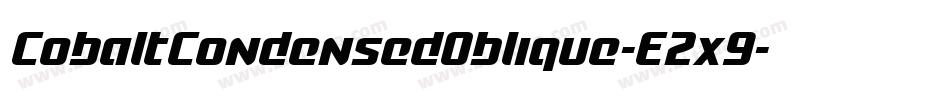 CobaltCondensedOblique-E2x9字体转换