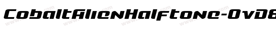 CobaltAlienHalftone-OvD8字体转换 CobaltAlienHalftone-OvD8字体转换