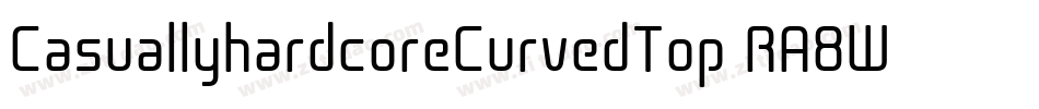 CasuallyhardcoreCurvedTop-RA8W字体转换