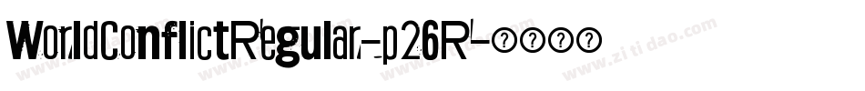 WorldConflictRegular-p26R字体转换