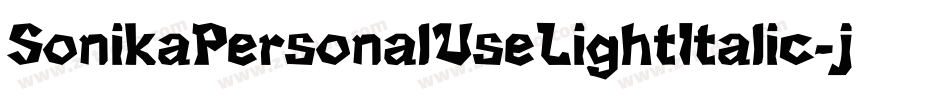 SonikaPersonalUseLightItalic-j80y字体转换