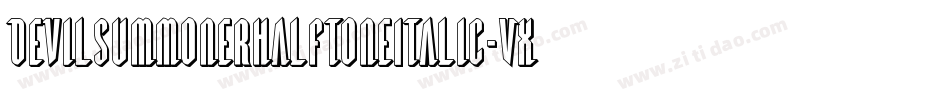 DevilSummonerHalftoneItalic-VXgZ字体转换