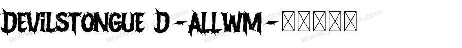 DevilsTongue3D-ALLwM字体转换