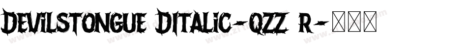 DevilsTongue3DItalic-qZZ3r字体转换
