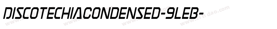 DiscotechiaCondensed-9leB字体转换