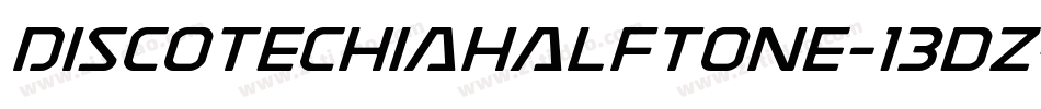 DiscotechiaHalftone-13dZ字体转换