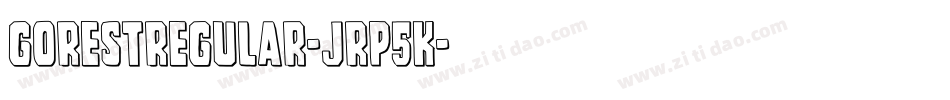 GorestRegular-JRp5K字体转换