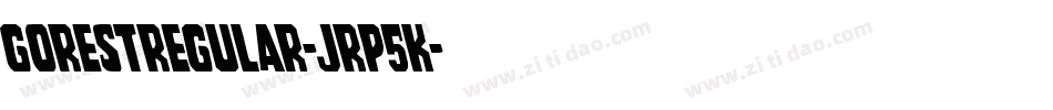 GorestRegular-JRp5K字体转换
