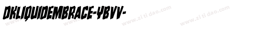 DkLiquidEmbrace-YBvv字体转换