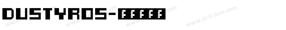 DUSTYROS字体转换