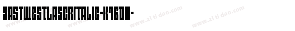 EastWestLaserItalic-K7BdX字体转换