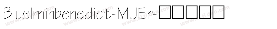 Bluelminbenedict-MJEr字体转换
