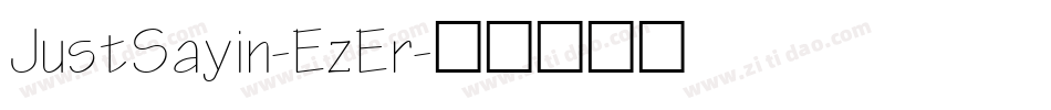 JustSayin-EzEr字体转换