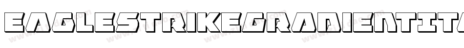 EagleStrikeGradientItalic-2oBo字体转换