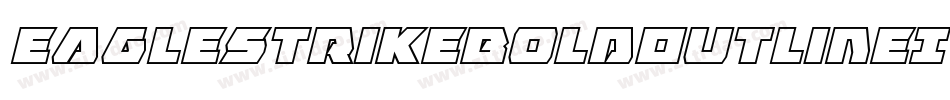 EagleStrikeBoldOutlineItal-1gRv字体转换
