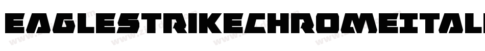 EagleStrikeChromeItalic-BJOw字体转换