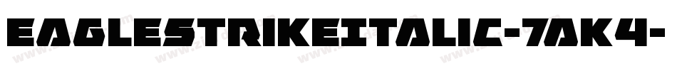 EagleStrikeItalic-7aK4字体转换