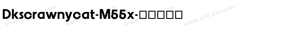 Dkscrawnycat-M55x字体转换
