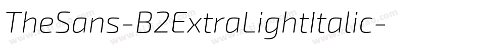 TheSans-B2ExtraLightItalic字体转换