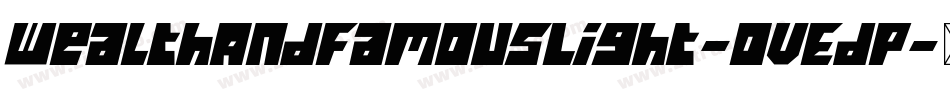 WealthAndFamousLight-OVEdp字体转换