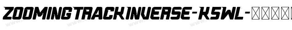 ZoomingTrackInverse-K5Wl字体转换