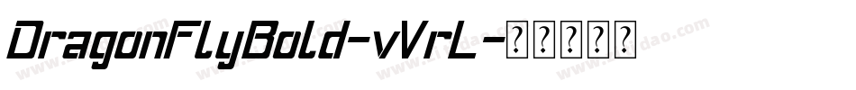 DragonFlyBold-vVrL字体转换