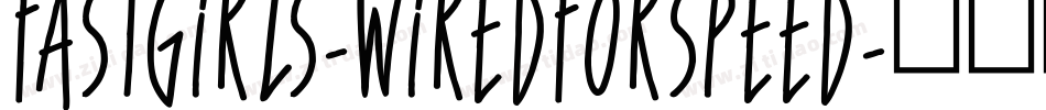 FastGirls-WiredForSpeed字体转换
