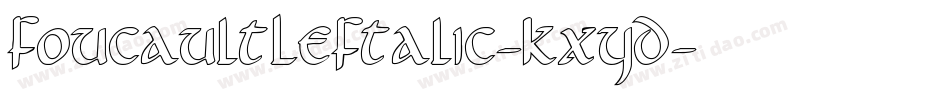 FoucaultLeftalic-KXYD字体转换