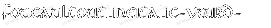 FoucaultOutlineItalic-vWrD字体转换