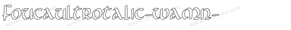 FoucaultRotalic-waMn字体转换