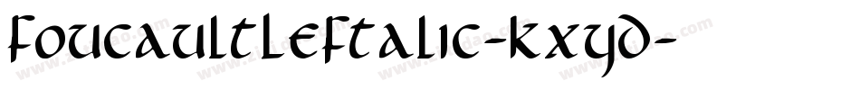 FoucaultLeftalic-KXYD字体转换