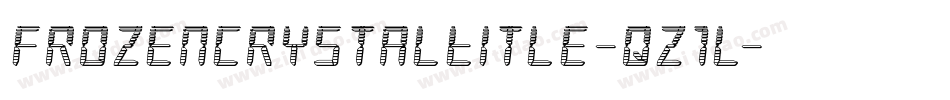 FrozenCrystalTitle-qz1l字体转换 FrozenCrystalTitle-qz1l字体转换