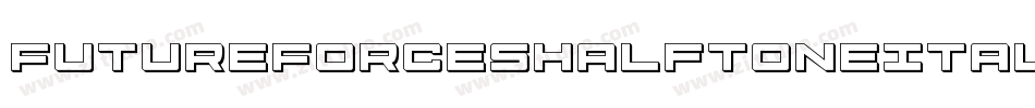 FutureForcesHalftoneItalic-EvYj字体转换