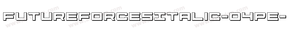 FutureForcesItalic-O4Pe字体转换