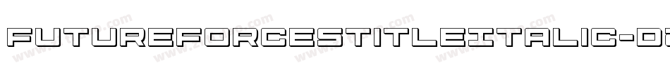 FutureForcesTitleItalic-D289字体转换