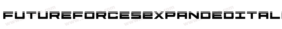 FutureForcesExpandedItalic-W3eG字体转换 FutureForcesExpandedItalic-W3eG字体转换