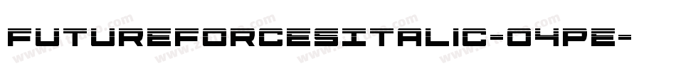 FutureForcesItalic-O4Pe字体转换