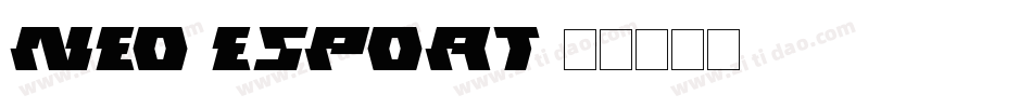 NEO-ESPORT字体转换