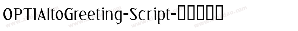 OPTIAltoGreeting-Script字体转换