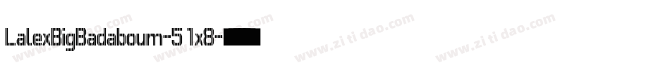 LalexBigBadaboum-51x8字体转换