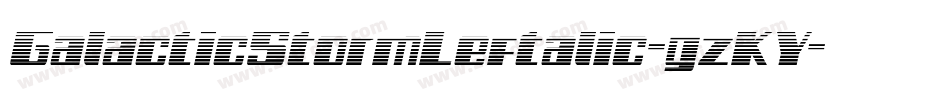 GalacticStormLeftalic-gzKY字体转换