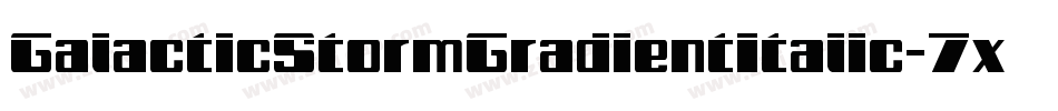 GalacticStormGradientItalic-7xVl字体转换